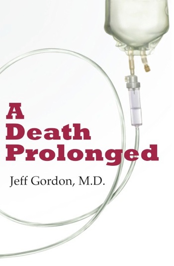 Q&A with Jeff Gordon – Author of “A Death Prolonged”