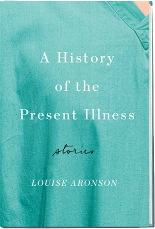 “A History of the Present Illness”, a New Book by Dr. Louise Aronson
