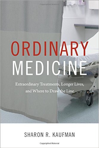 The Invisible Hand Reaches into the Exam Room: Ordinary Medicine by Sharon Kaufman (Review)