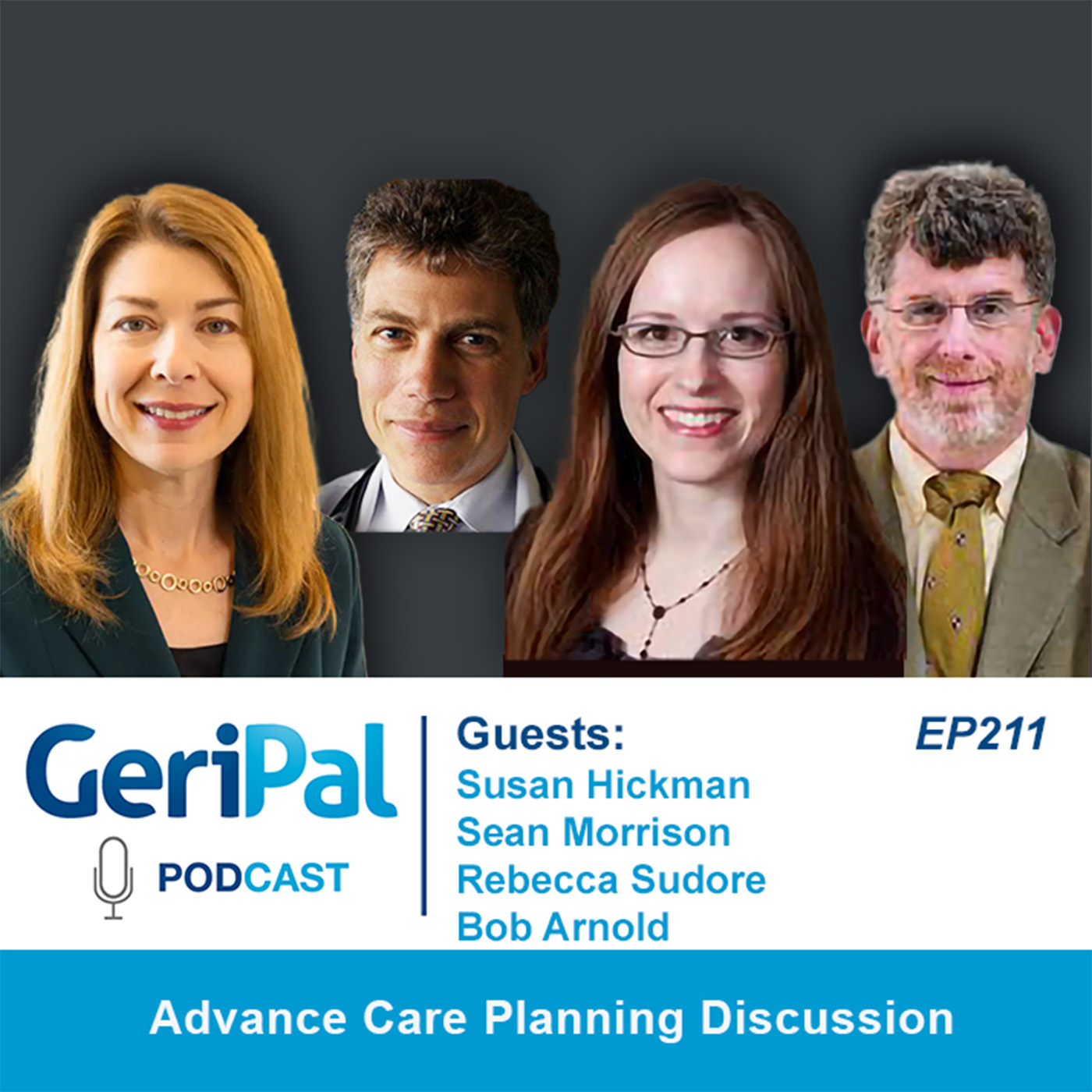 Advance Care Planning Discussion: Susan Hickman, Sean Morrison, Rebecca Sudore, and Bob Arnold