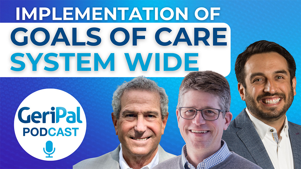 System Wide Goals of Care Implementation: A Podcast with Ira Byock, Chris Dale, and Matt Gonzales