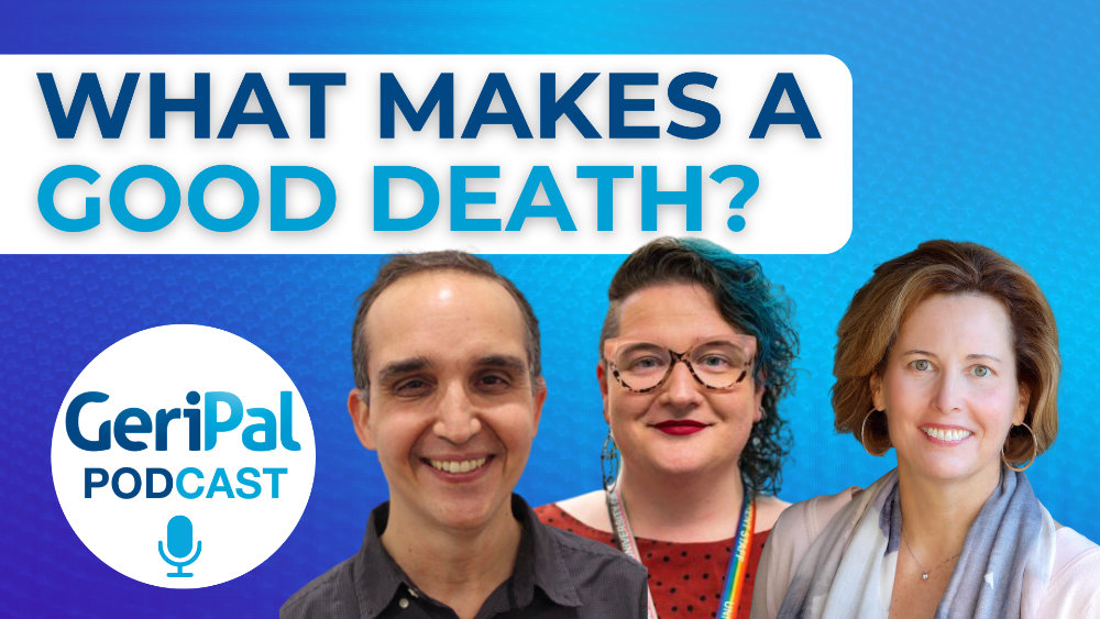 What Makes a Good Death? Karen Steinhauser, Rasa Mikelyte, Edison Vidal
