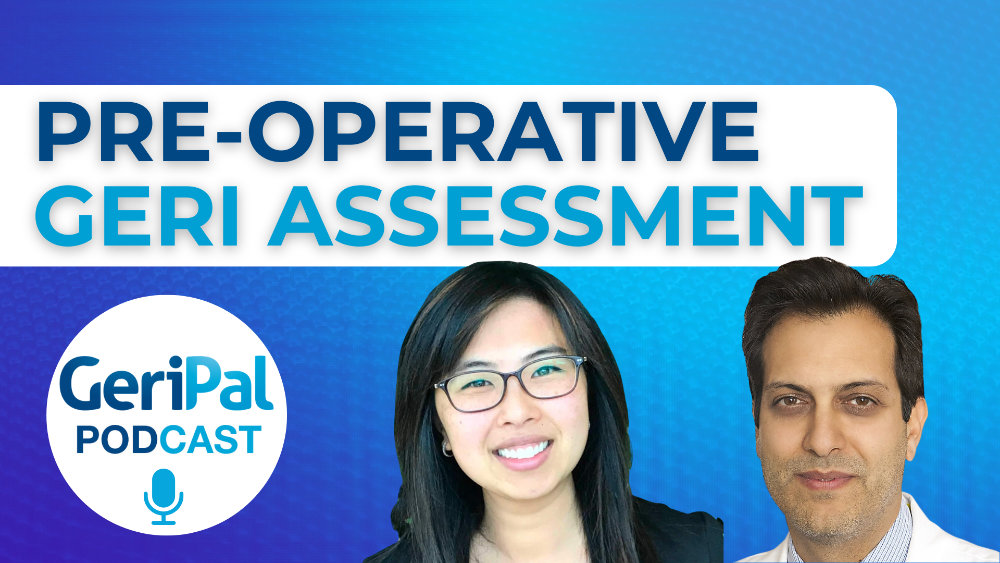 Pre-Operative Geri Assessment: Vicky Tang and Houman Javedan