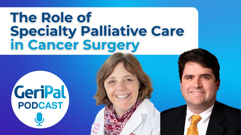 The Role of Specialty Palliative Care in Cancer Surgery: Rebecca Aslakson & Myrick Shinall