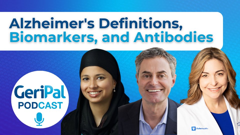 Alzheimer's Definitions, Biomarkers, and Antibodies: Halima Amjad, Barak Gaster, and Heather Whitson