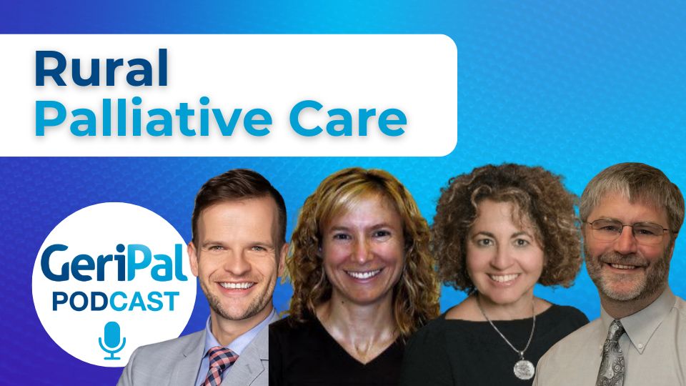 Rural Palliative Care: Karl Bezak, Jeanie Youngwerth, Adie Goldberg, and Gregg Vandekieft