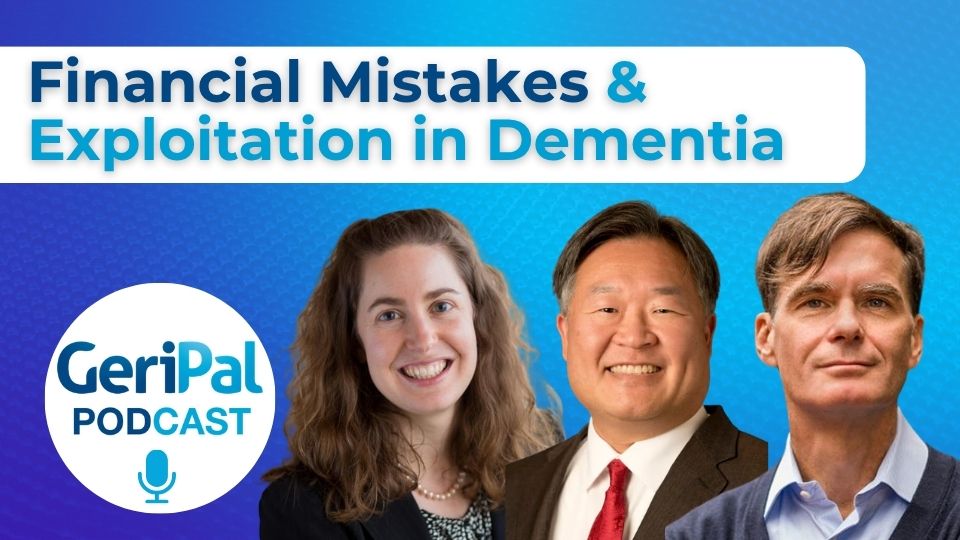 Financial Mistakes and Exploitation in Dementia: Lauren Nicholas, Duke Han, Jason Karlawish