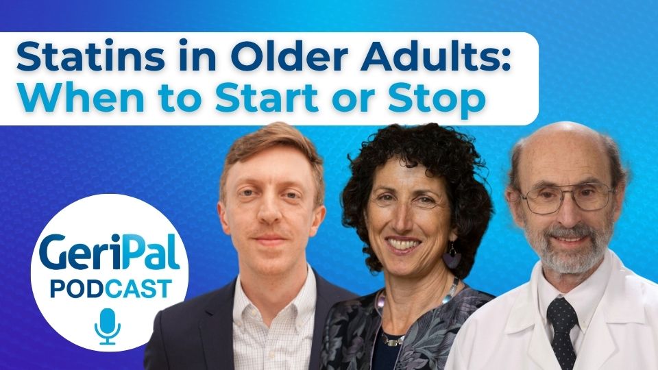 When to Start or Stop Statins in Older Adults: Tim Anderson, Rita Redberg, Mike Rich