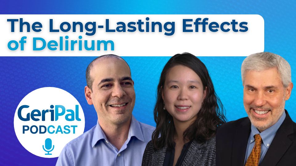 The Long-Lasting Effects of Delirium: Tammy Hshieh, Ed Marcantonio, & Thiago Avelino-Silva